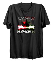Load image into Gallery viewer, Canadian By Chance, Soldier By Choice T-Shirt