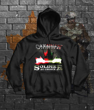 Load image into Gallery viewer, Canadian By Chance, Soldier By Choice Hoodie
