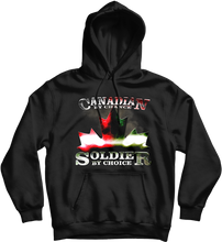 Load image into Gallery viewer, Canadian By Chance, Soldier By Choice Hoodie