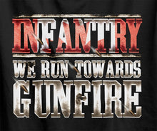 Load image into Gallery viewer, Run Towards Gunfire Infantry T-Shirt