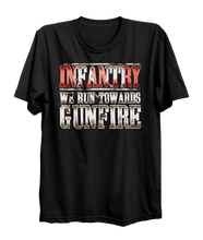 Load image into Gallery viewer, Run Towards Gunfire Infantry T-Shirt