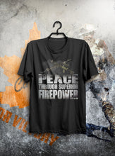 Load image into Gallery viewer, Machine Gun Peace Through Superior Firepower V2 T-Shirt