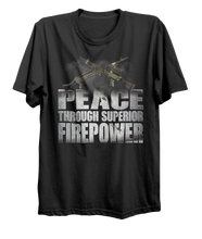Load image into Gallery viewer, Machine Gun Peace Through Superior Firepower V2 T-Shirt