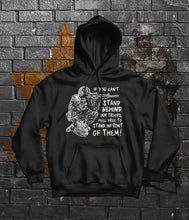 Load image into Gallery viewer, Stand Behind Our Troops Hoodie