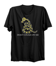 Load image into Gallery viewer, Don&#39;t Cough On Me Pandemic T-Shirt
