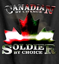 Load image into Gallery viewer, Canadian By Chance, Soldier By Choice T-Shirt
