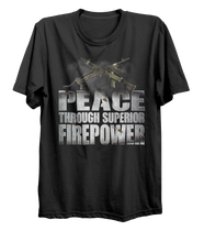 Load image into Gallery viewer, Machine Gun Peace Through Superior Firepower V2 T-Shirt
