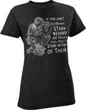 Load image into Gallery viewer, Stand Behind Our Troops Women&#39;s T-Shirt

